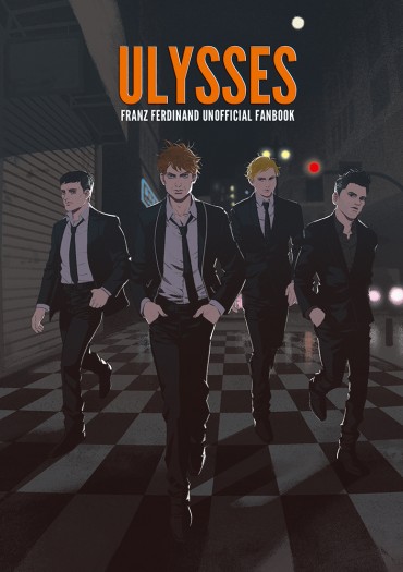 Ulysses- Franz Ferdinand Unofficial Fanbook