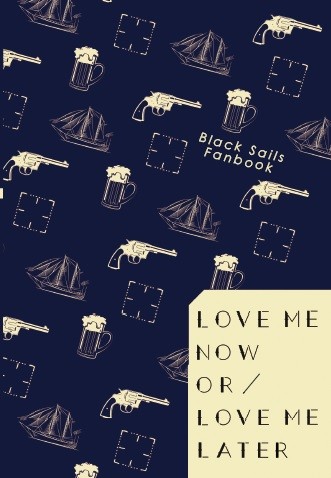 Love Me Now or Love Me Later (黑帆AU合本 / SilverFlint)