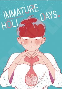 IMMATURE HOLIDAYS (下)