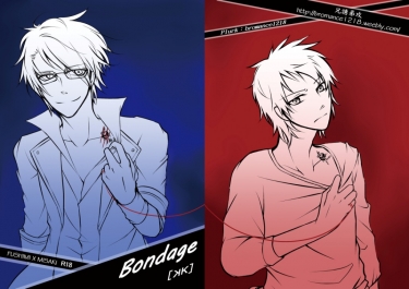 K - 《 Bondage 》