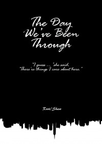 《The Day We've Been Through》