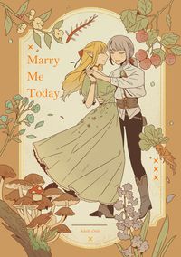 Marry me today