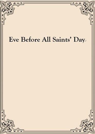 Eve Before All Saints' Day