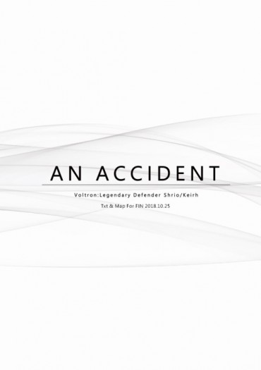 【AN ACCIDENT】Sheith無料