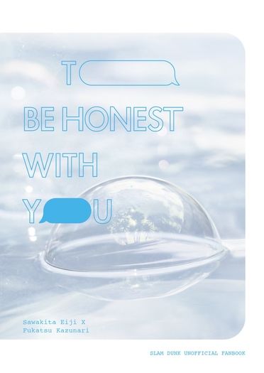 To be honest with you
