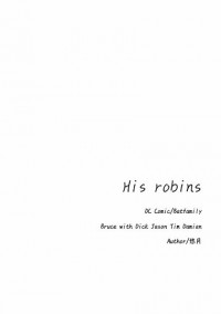 His robins