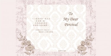 To My Dear Percival