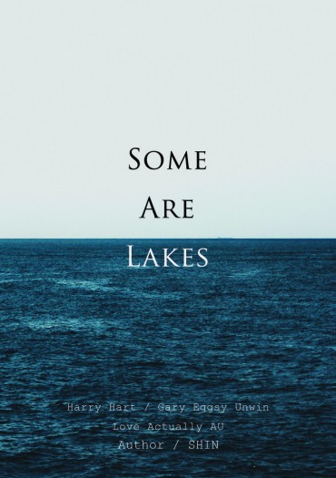【Kingsman】[Eggsy/Harry] Some Are Lakes (Love Actually AU)