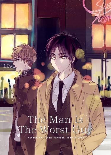 《The Man Is The Worst Guy.》