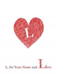 L, for Your Name and Love