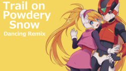 洛克人 Zero 3 ➤ Trail on Powdery Snow ❚ Dancing Remix